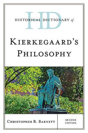 "Historical Dictionary of Kierkegaard’s Philosophy, Second Edition" book cover "Historical Dictionary of Kierkegaard’s Philosophy, Second Edition" book cover